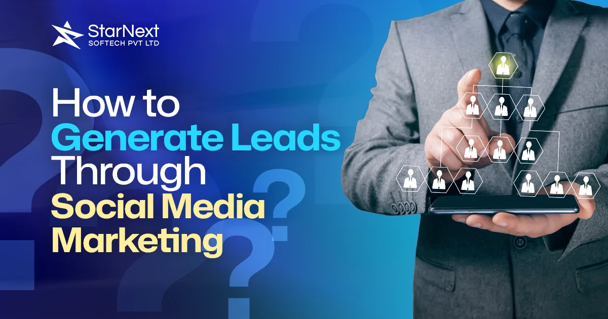 How to Generate Leads Through Social Media Marketing: The Complete 2026 Guide