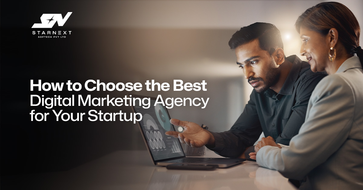 How to Choose the Best Digital Marketing Agency for Your Startup